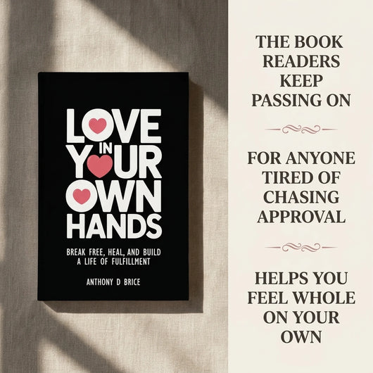 Love in Your Own Hands | A Guide to Healing and Feeling Whole
